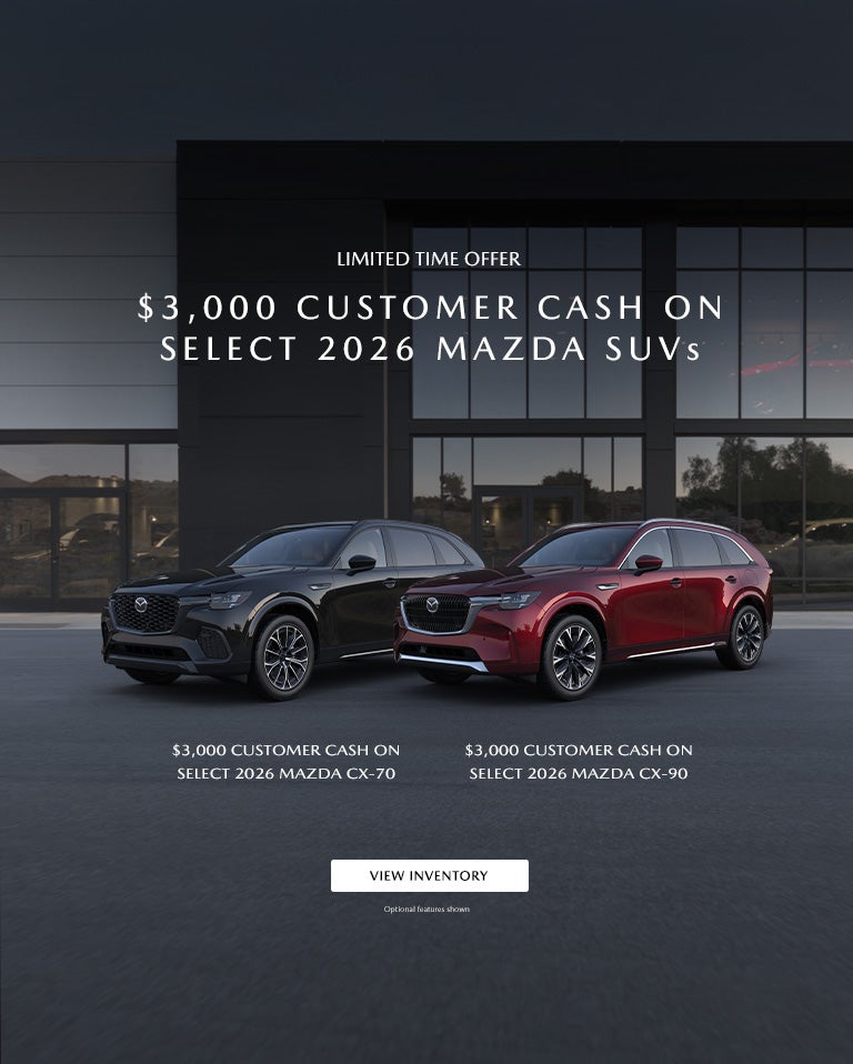 $3,000 Customer Cash on Select 2026 MAZDA SUVs